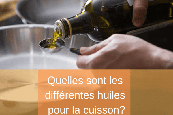 Quelle est l’huile la moins grasse pour cuisiner ?